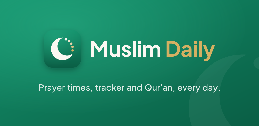 The Muslim Daily feature graphic: the mark and name on emerald, with the line 'Prayer times, tracker and Qur'an, every day.'
